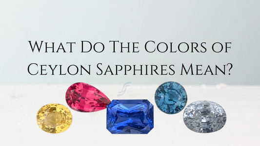 What Do The Colors of Ceylon Sapphires Mean?